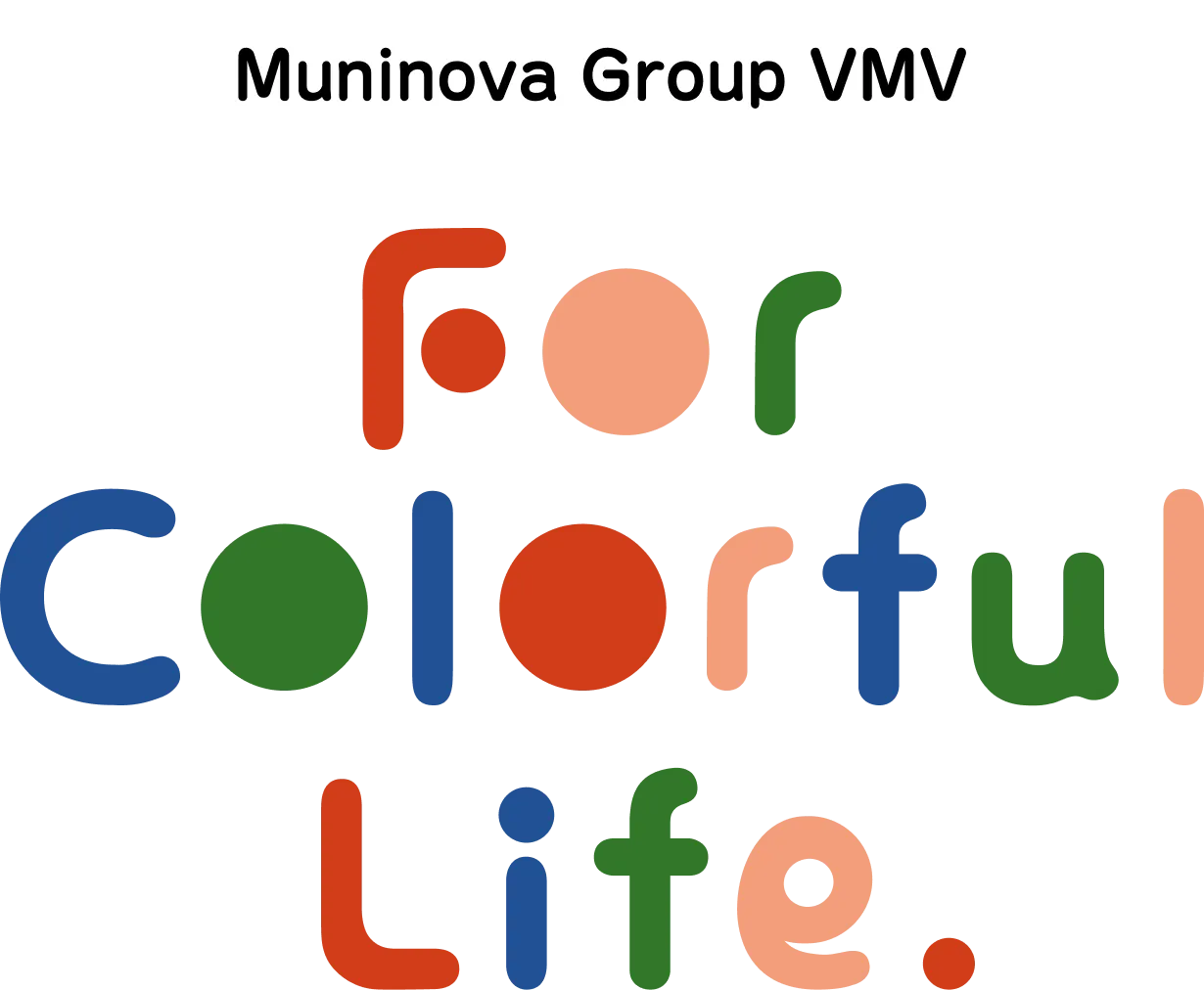 Muninova Group VMV For Colorful Life.